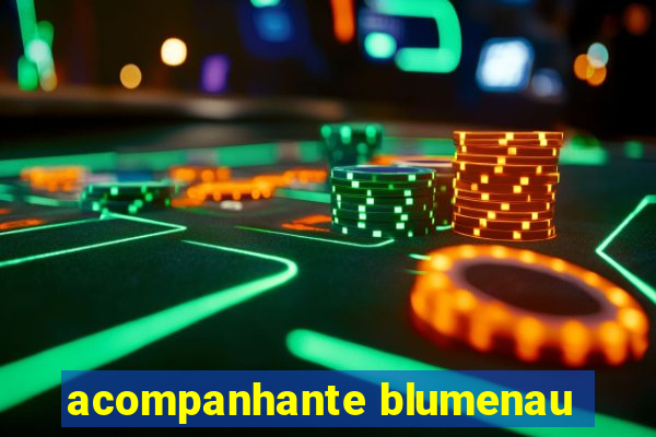 acompanhante blumenau